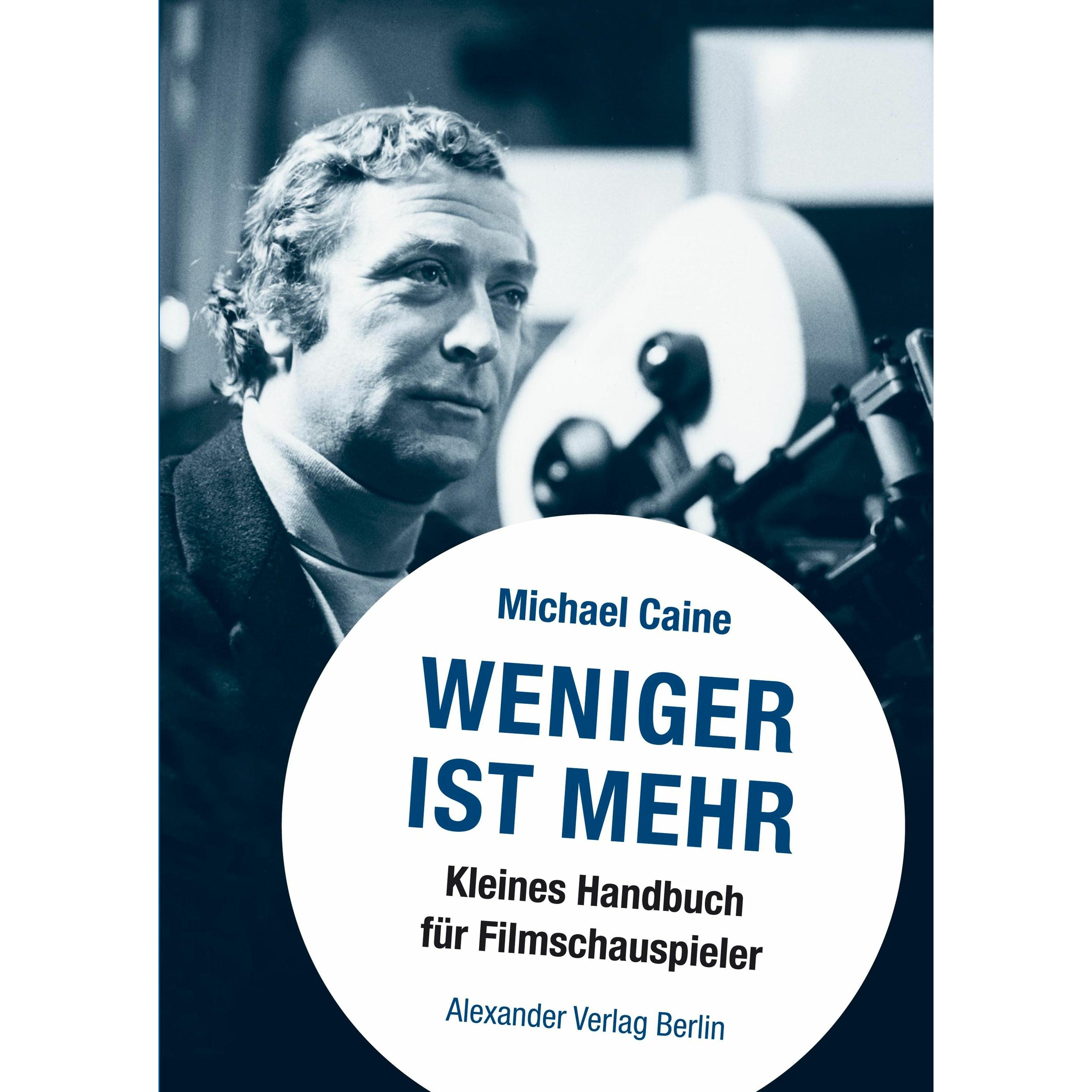 Weniger ist mehr, Sachbücher von Michael Caine
