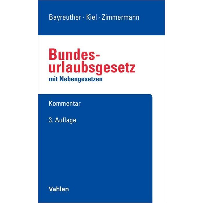 BUrlG - Bundesurlaubsgesetz mit Nebengesetzen, Fachbücher von Rdiger Linck, Wolfgang Leinemann, Frank Bayreuther, Ralf Z...