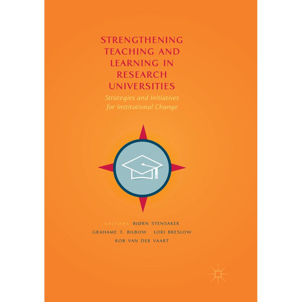 Strengthening Teaching and Learning in Research Universities, Fachbücher von Rob van der Vaart, Grahame T. Bilbow, Lori ...