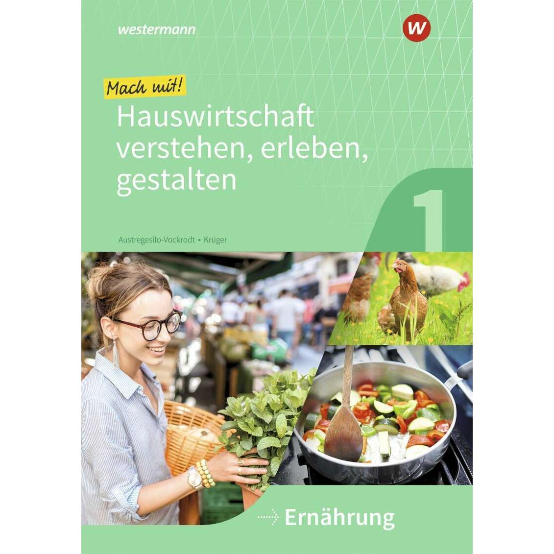 Mit Hauswirtschaft durch das Schuljahr / Mach mit! Hauswirtschaft verstehen, erleben, gest, Schulbücher von Marlene Krüg...