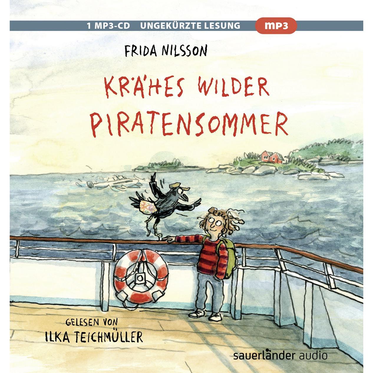 Krähes wilder Piratensommer, Hörbücher von Frida Nilsson, Anke Kuhl, Ilka Teichmüller, Dirk Kauffels