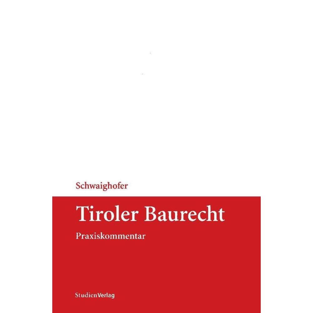 Tiroler Baurecht, Fachbücher von Christian C. Schwaighofer