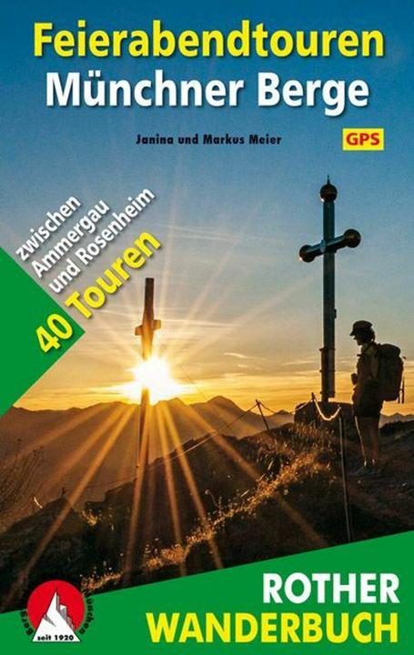 Produktbild Feierabendtouren Münchner Berge (Deutsch, Janina Meier, Markus Meier, 2016)
