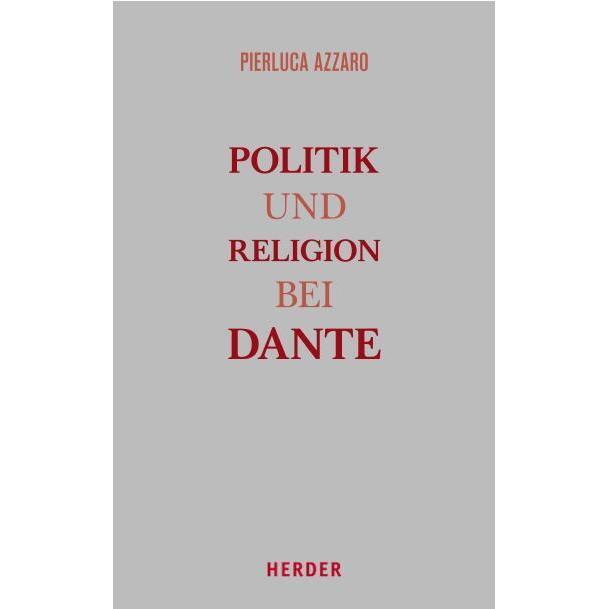 Azzaro:Politik und Religion bei Dante, Sachbücher von Pierluca Azzaro