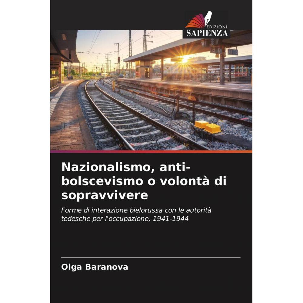 Nazionalismo, anti-bolscevismo o volontà di sopravvivere, Fachbücher von Olga Baranova