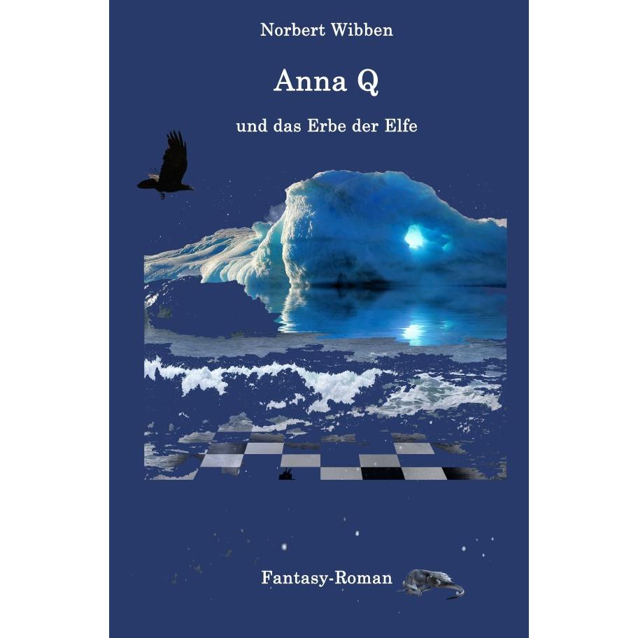 Anna Q und das Erbe der Elfe, Belletristik von Norbert Wibben