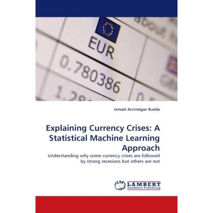 Explaining Currency Crises: A Statistical Machine Learning Approach, Fachbücher