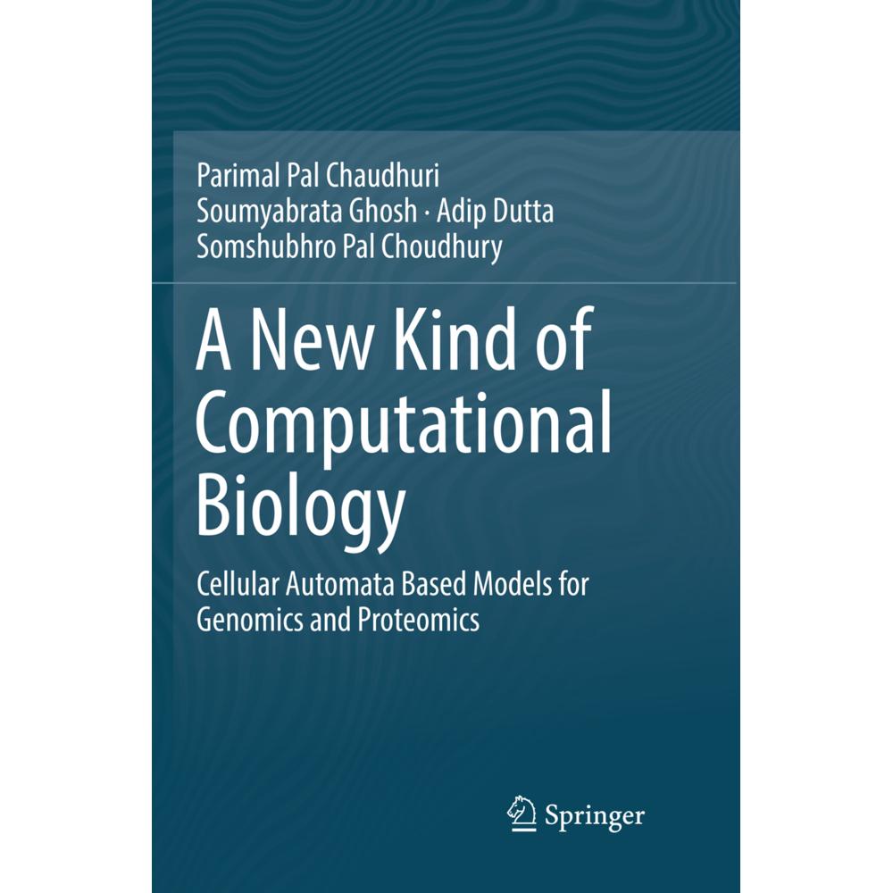 A New Kind of Computational Biology, Fachbücher von Soumyabrata Ghosh, Parimal Pal Chaudhuri, Adip Dutta, Somshubhro Pal...