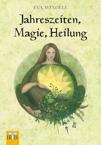 Produktbild Jahreszeiten, Magie, Heilung (Deutsch, Eva Windele, 2008)