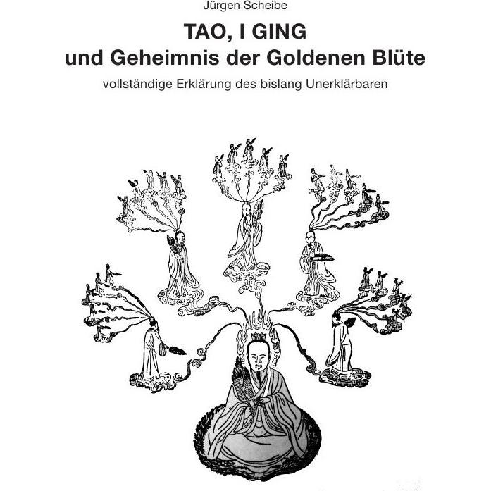 TAO, I GING und Geheimnis der Goldenen Blüte, Sachbücher von Jürgen Scheibe