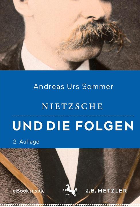 Nietzsche und die Folgen (Englisch, Andreas Urs Sommer, 2019)