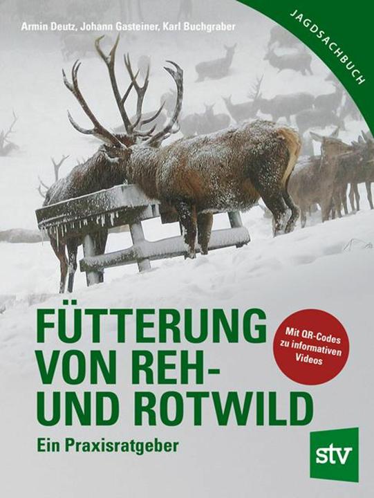 Produktbild Fütterung von Reh- und Rotwild (Deutsch, Armin Deutz, Johann Gasteiner, Karl Buchgraber, Uschi Deutz, 2009)
