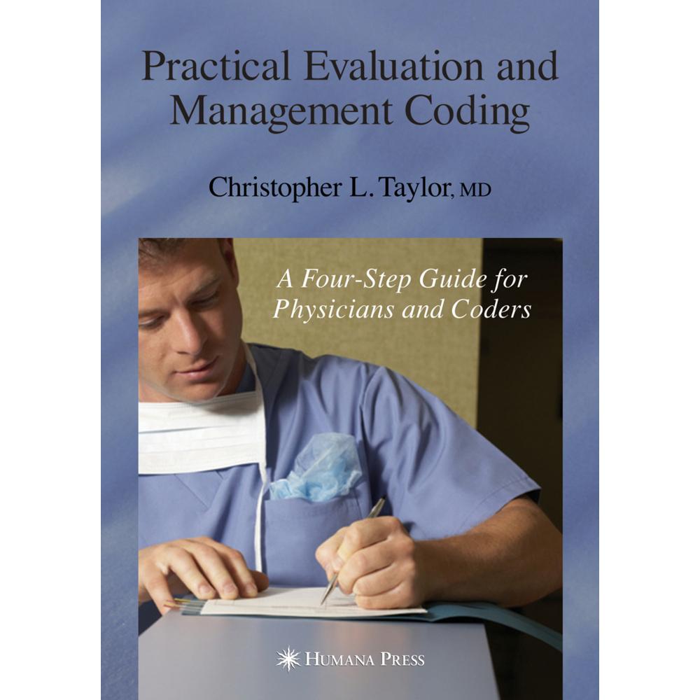 Practical Evaluation and Management Coding, Fachbücher von Christopher Taylor