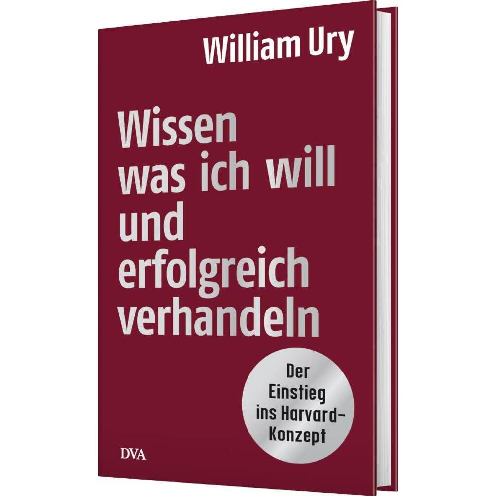 Wissen, was ich will, und erfolgreich verhandeln, Ratgeber von William Ury