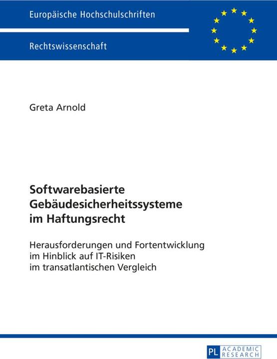 Produktbild Softwarebasierte Gebäudesicherheitssysteme im Haftungsrecht (Deutsch, Greta Arnold, 2015)