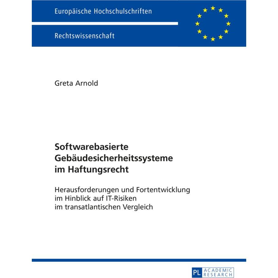 Softwarebasierte Gebäudesicherheitssysteme im Haftungsrecht, Fachbücher von Greta Arnold