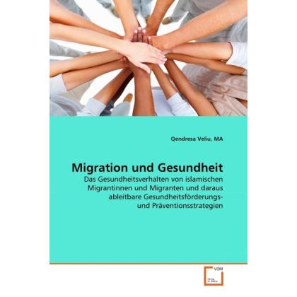 Migration und Gesundheit, Fachbücher von Ma, Qendresa Veliu