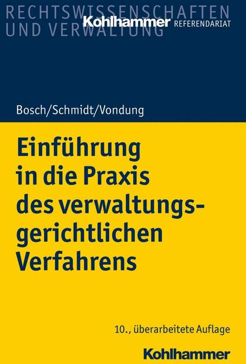 Produktbild Einführung in die Praxis des verwaltungsgerichtlichen Verfahrens (Deutsch, Edgar Bosch, Jörg Schmidt, Rolf R. Vondung, Ute Vondung, 2019)