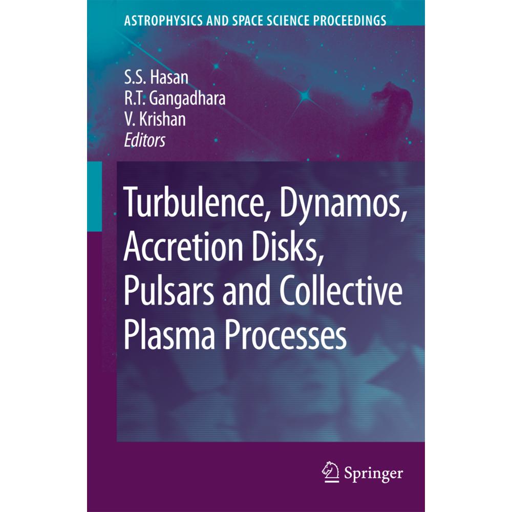 Turbulence, Dynamos, Accretion Disks, Pulsars and Collective Plasma Processes, Fachbücher von S.S. Hasan, V. Krishan, R....