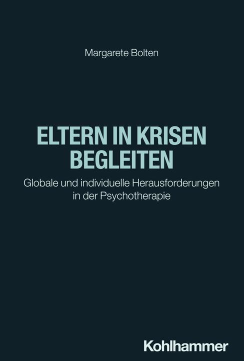 Produktbild Eltern in Krisen begleiten (Deutsch, Bolten, Margarete, 2024)