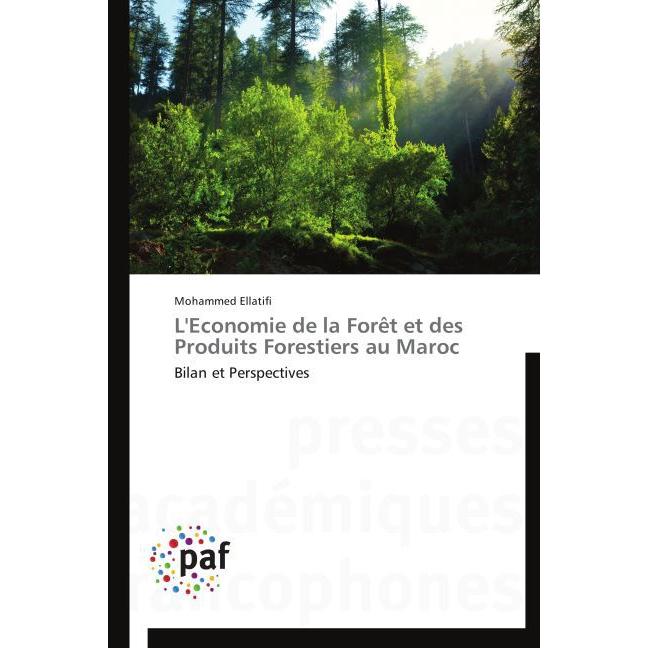 L'Economie de la Forêt et des Produits Forestiers au Maroc, Fachbücher von Mohammed Ellatifi