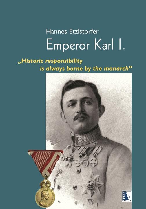 Image du produit Etzlstorfer:Emperor Karl I. (Allemand, Hannes Etzlstorfer, 2023)
