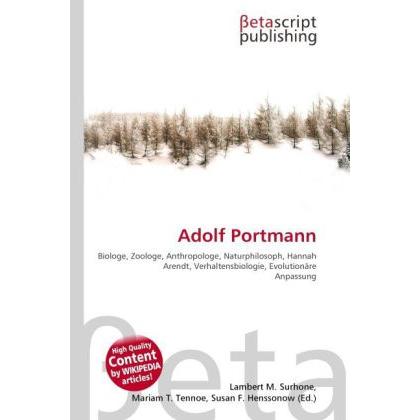 Adolf Portmann, Fachbücher von Lambert M. Surhone, Mariam T. Tennoe, Susan F. Henssonow