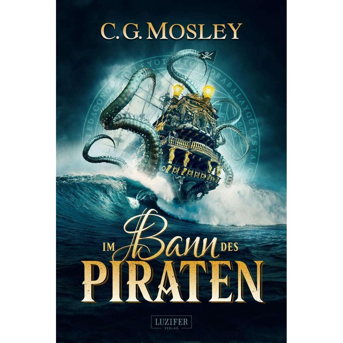 Im Bann Des Piraten, Belletristik von Markus Müller, C. G. Mosley