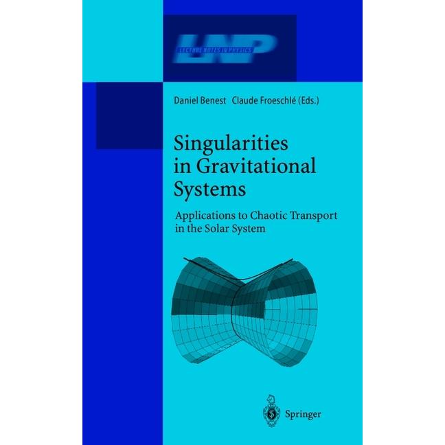 Singularities in Gravitational Systems, Fachbücher von Daniel Benest, Claude Froeschle