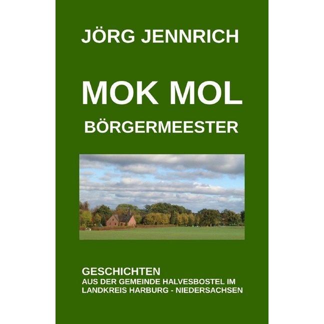 Mok mol Börgermeester, Belletristik von Jörg Jennrich