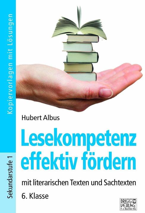 Lesekompetenz effektiv fördern - 6. Klasse (Deutsch, Hubert Albus, 2023)
