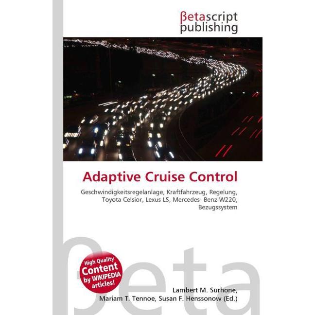 Adaptive Cruise Control, Ratgeber von Lambert M. Surhone, Miriam T. Timpledon, Susan F. Marseken