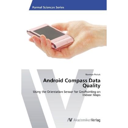 Android Compass Data Quality, Fachbücher von Norman Peitek