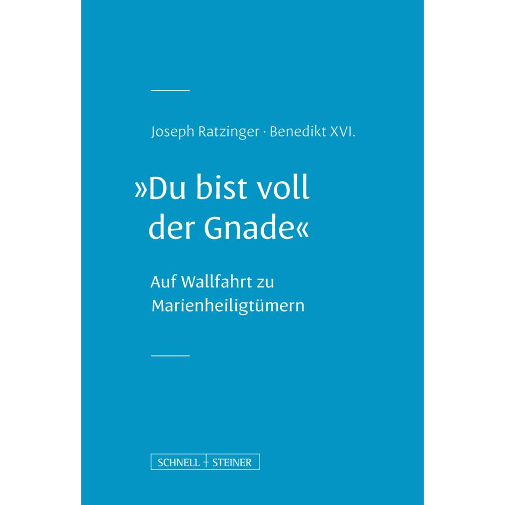 'Du bist voll der Gnade', Fachbücher von Benedikt XVI., Joseph Ratzinger