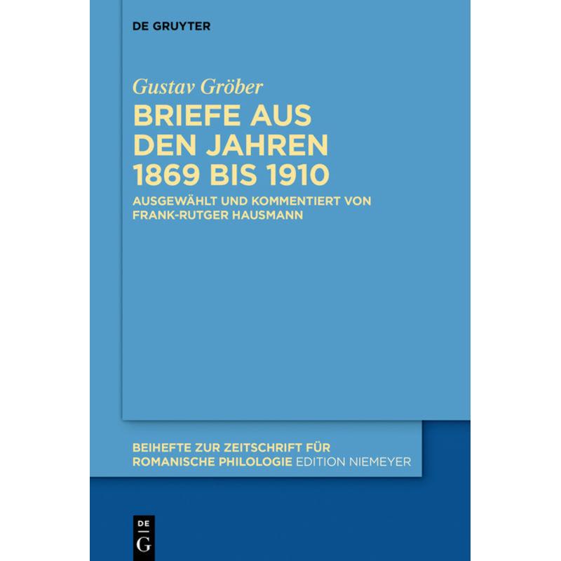 Briefe aus den Jahren 1869 bis 1910, Fachbücher von Gustav Gröber