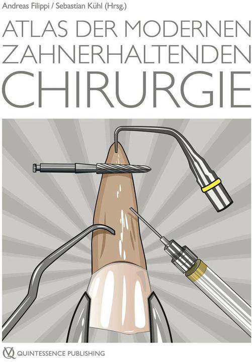 Produktbild Atlas der modernen zahnerhaltenden Chirurgie (Deutsch, Adrian Kasaj, Andreas Filippi, Georg Damerau, Hermann Derks, Sebastian Kühl, 2018)