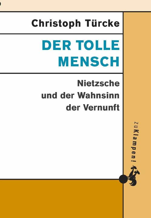 Produktbild Der tolle Mensch (Deutsch, Christoph Türcke, 2014)