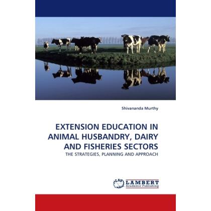 Extension Education In Animal Husbandry, Dairy And Fisheries Sectors, Fachbücher