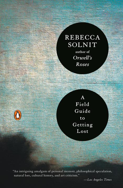 Produktbild A Field Guide to Getting Lost (Englisch, Rebecca Solnit, 2006)