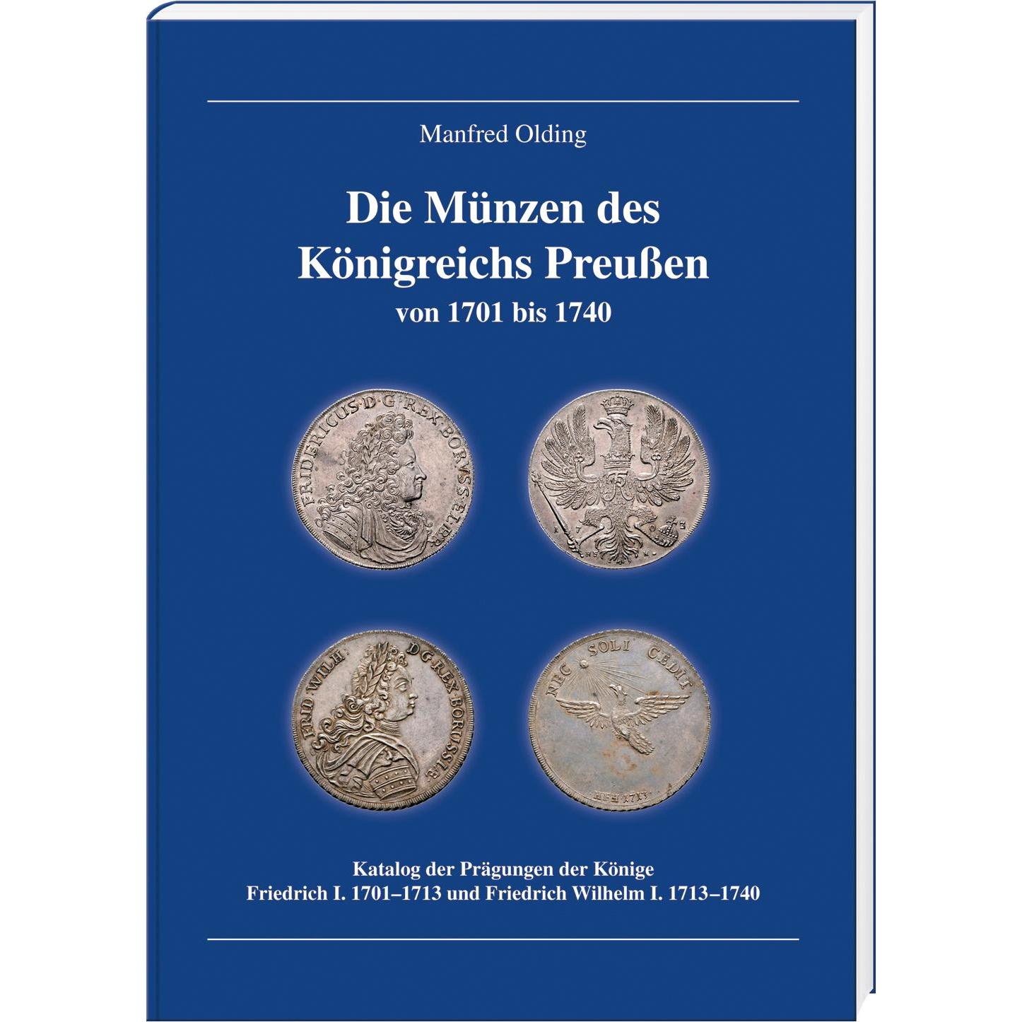 Die Münzen des Königreichs Preussen 1701-1740, Sachbücher von Manfred Olding