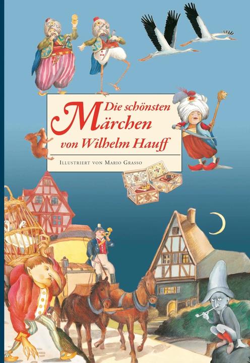 Produktbild Die schönsten Märchen von Wilhelm Hauff (Deutsch, Wilhelm Hauff, 2014)