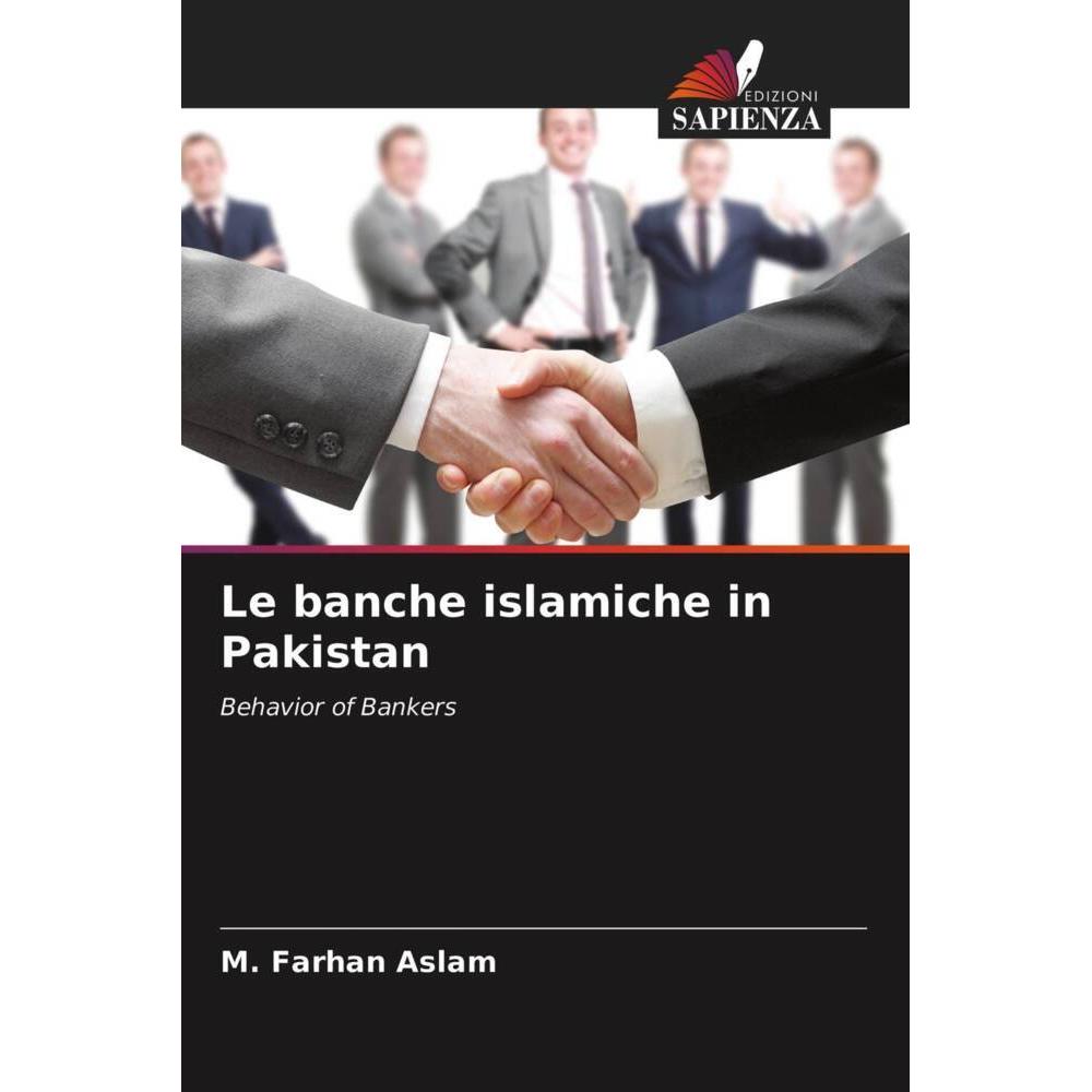 Le banche islamiche in Pakistan, Ratgeber von M. Farhan Aslam