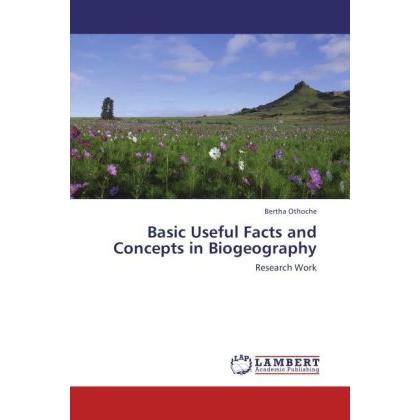 Basic Useful Facts and Concepts in Biogeography, Fachbücher von Bertha Othoche