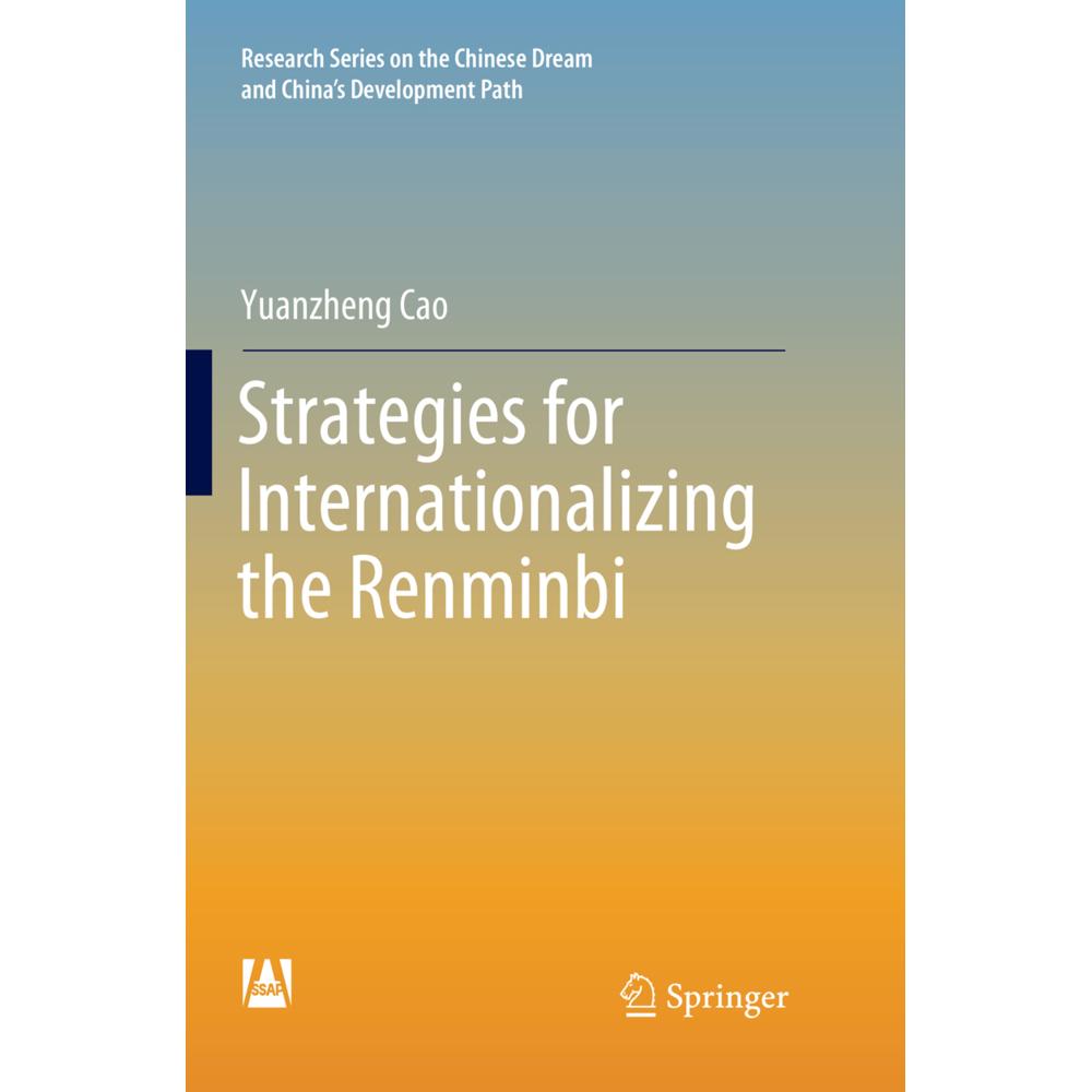 Strategies for Internationalizing the Renminbi, Fachbücher von Yuanzheng Cao