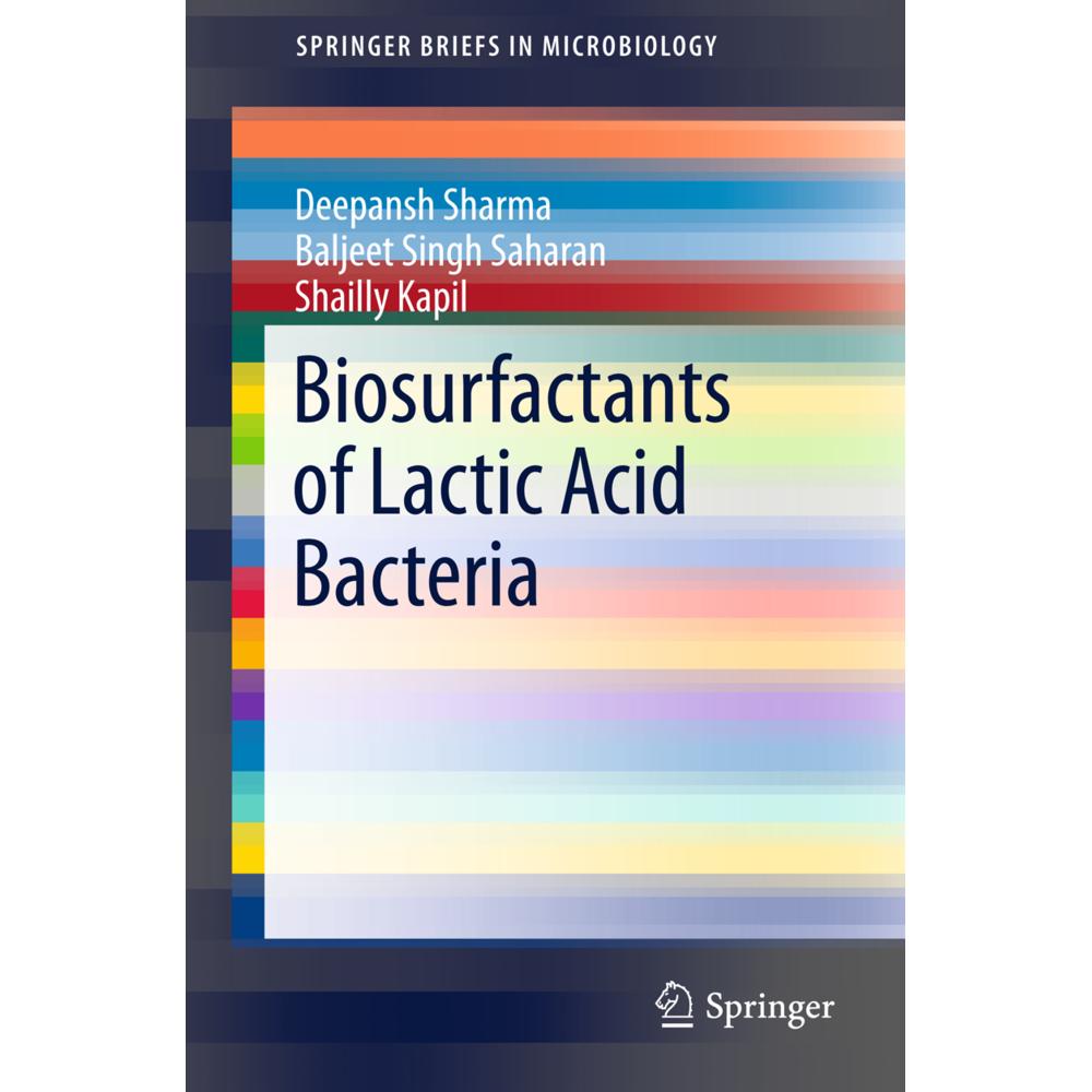 Biosurfactants of Lactic Acid Bacteria, Fachbücher von Deepansh Sharma, Shailly Kapil, Baljeet Singh Saharan