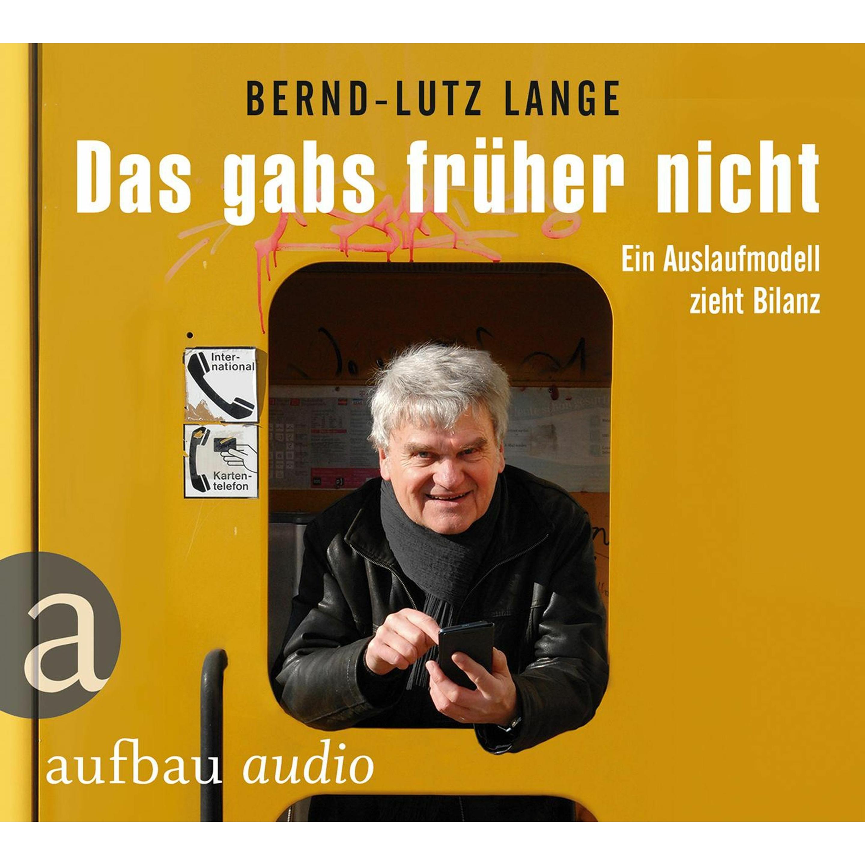 Das gabs früher nicht, Hörbücher von Bernd-Lutz Lange