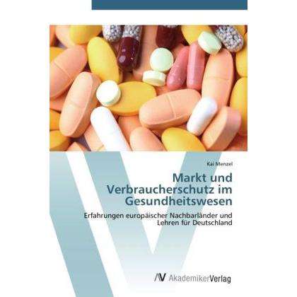 Markt und Verbraucherschutz im Gesundheitswesen, Fachbücher von Kai Menzel
