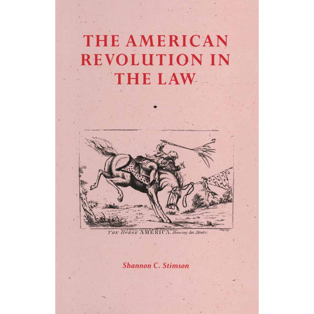 The American Revolution In The Law, Fachbücher von Shannon C. Stimson