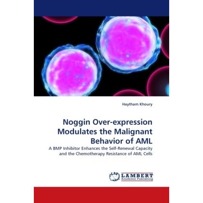 Thumbnail - Noggin Over-expression Modulates the Malignant Behavior of AML, Fachbücher