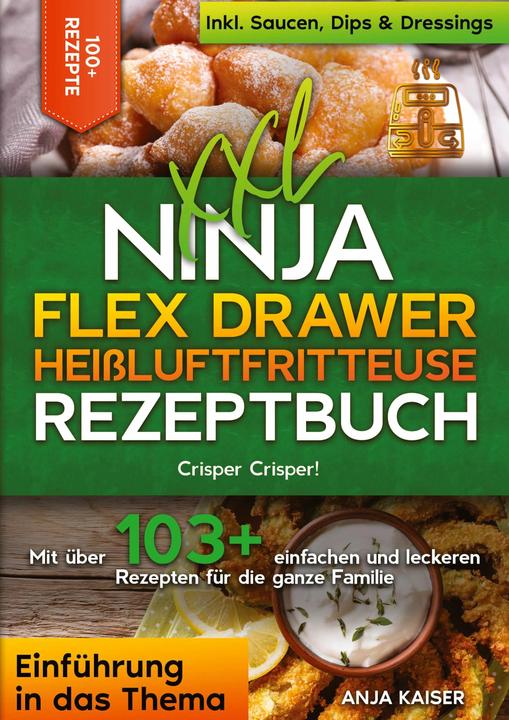 Kaiser:XXL Ninja Flex Drawer Heissluftfr (Deutsch, Anja Kaiser, 2024)